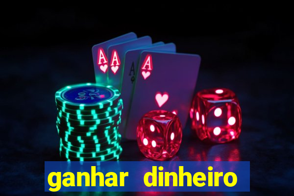 ganhar dinheiro jogando sem precisar depositar